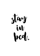 Stay In Bed Quote Art | Luo oma juliste