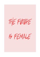 The Future Is Female | Luo oma juliste